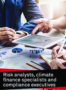 Risk analysts, climate finance specialists and compliance executives